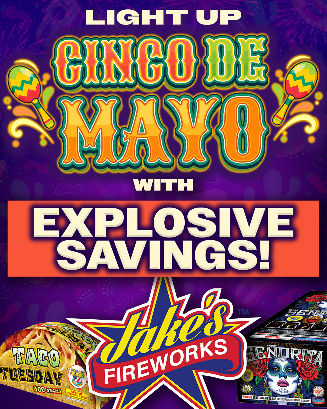 Light Up Cinco De Mayo With Explosive Savings